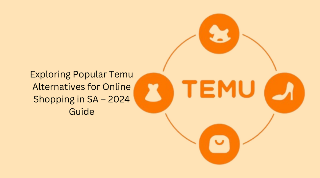 Exploring Popular Temu Alternatives for Online Shopping in SA – 2024 Guide