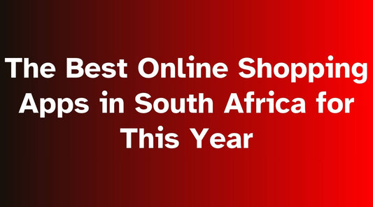 4 Best Online Shopping Apps in South Africa for 2024