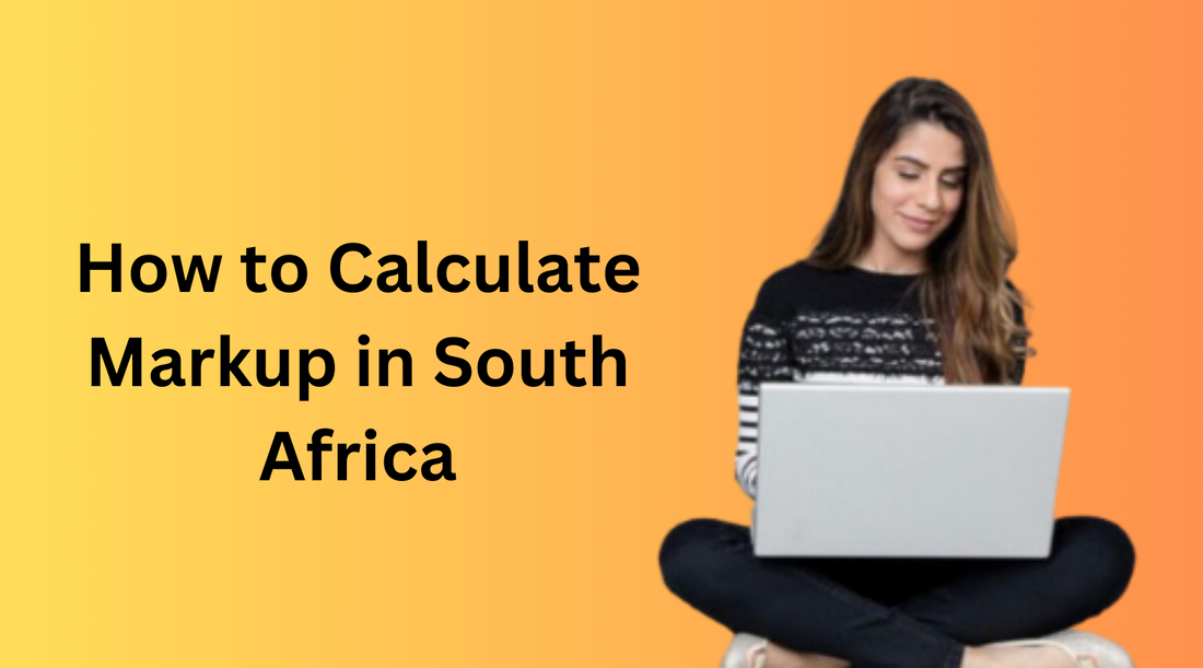 How to Calculate Markup in South Africa