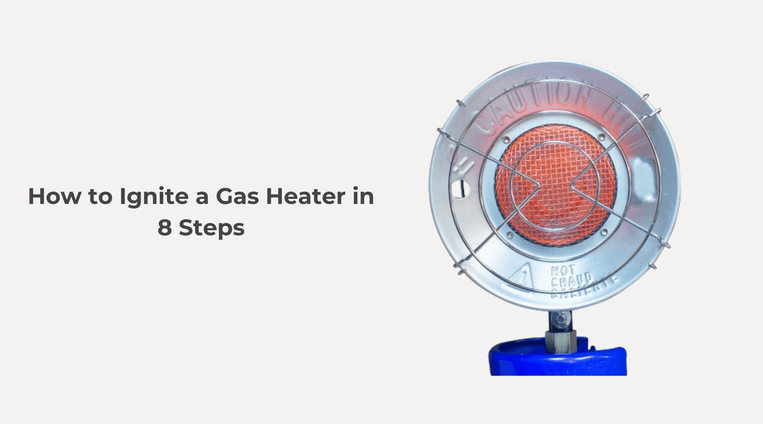 How to Ignite a Gas Heater in 8 Steps