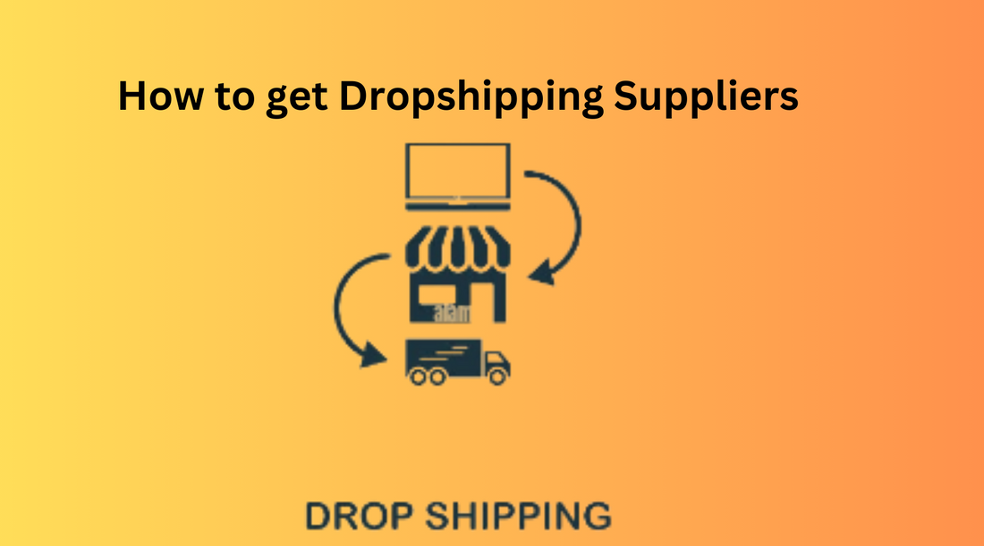 How to get Dropshipping Suppliers