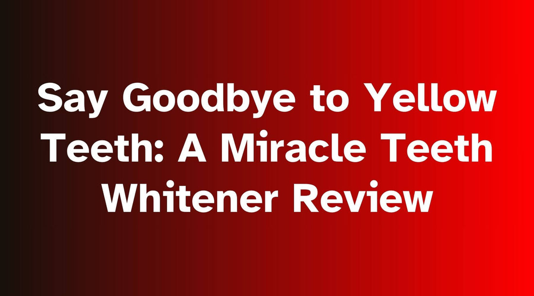 miracle teeth whitener review