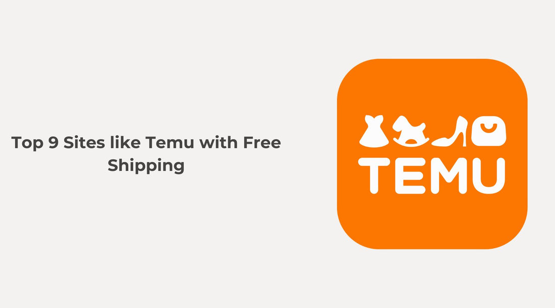 Top 9 Alternatives to Temu with Free Shipping: Discover Similar Sites for Affordable Online Shopping